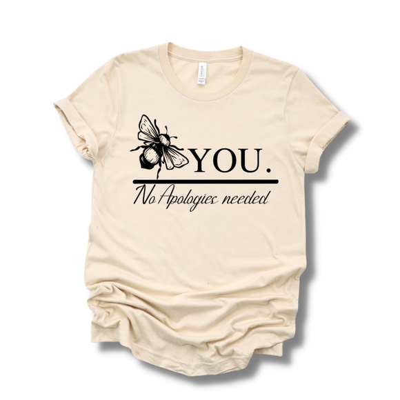 "Be You, No Apologies Needed " Tshirt - Picture 2 of 4